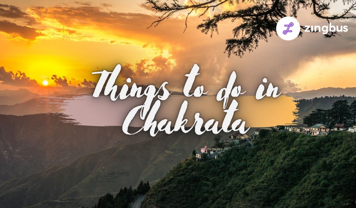 Top 5 Unmissable Things to do in Chakrata, Uttarakhand.