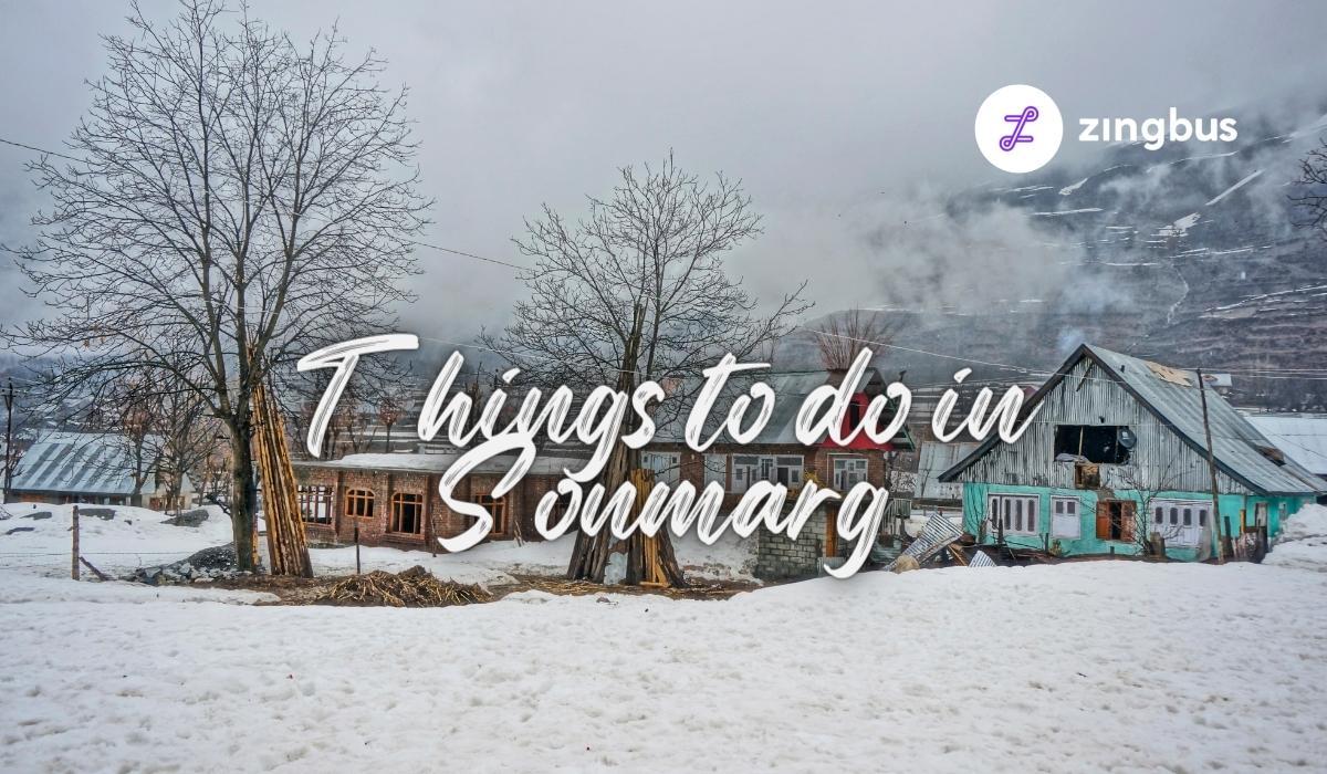 Things to do in Sonmarg, Kashmir – Heaven on Earth