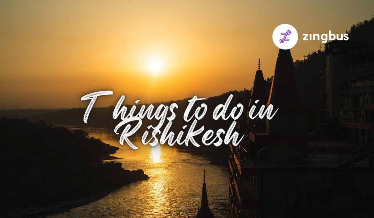 Things to do in Rishikesh, Uttrakhand