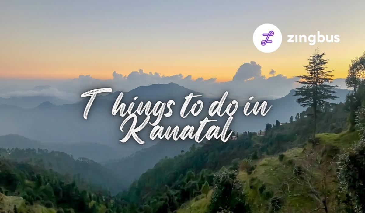 Best Things to do in Kanatal, Uttarakhand