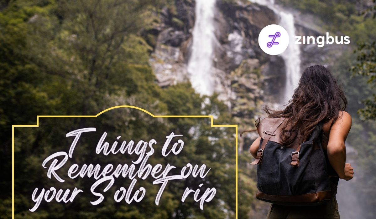 Solo Trip: 7 Things to remember for perfect trip