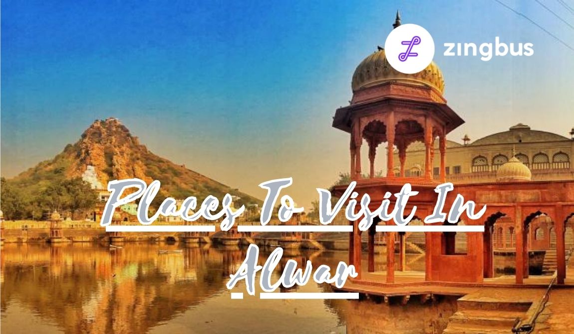 Top 8 Most Amazing places to visit in Alwar