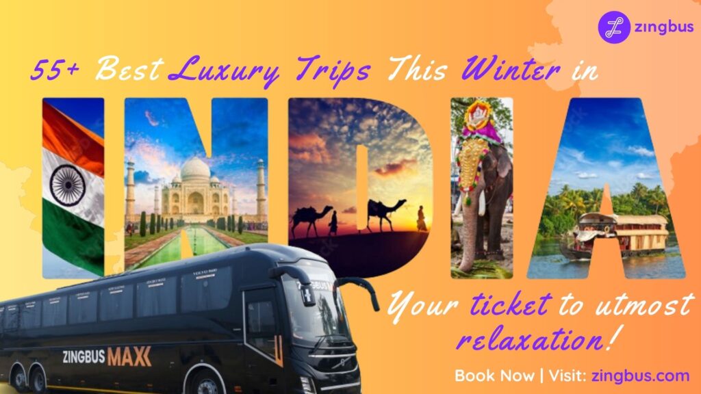 55+ Best Places to Visit in Winter in India in 2024 - 2025