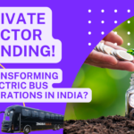 Private Sector Funding - Transforming Electric Bus Operations in India