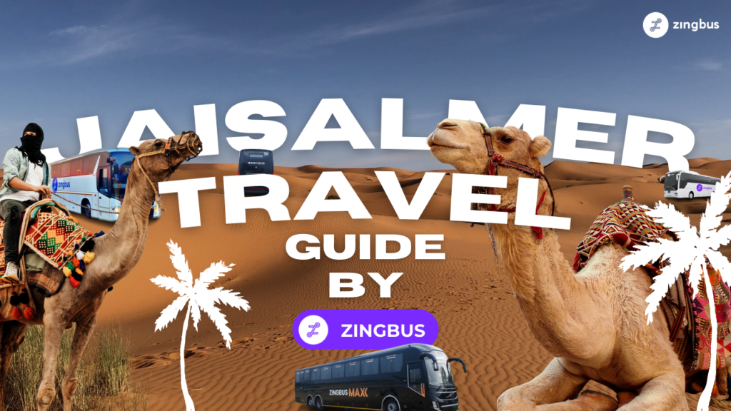 2025 Top 15 Jaisalmer Places to Visit Best Travel Hotspots, Restaurants, Experiences & How to Reach Travel Guide by Zingbus