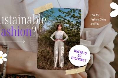 What Is Sustainable Fashion and Where to Go Shopping in India?