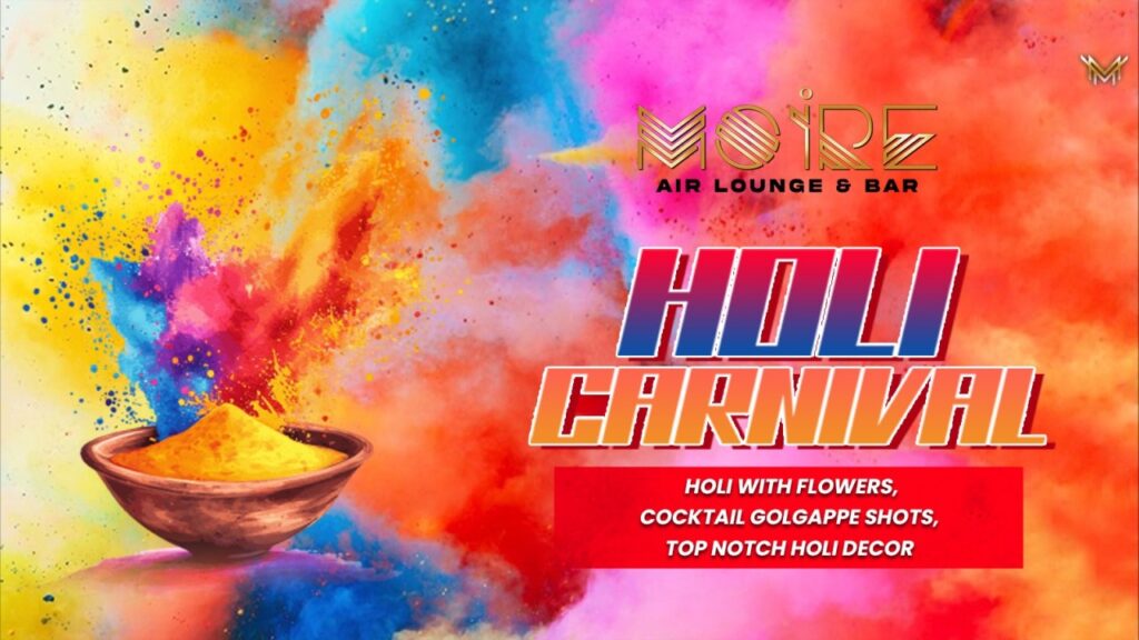 Moire Café, Lounge, and Bar, Noida - Poster for Holi Carnival 2025