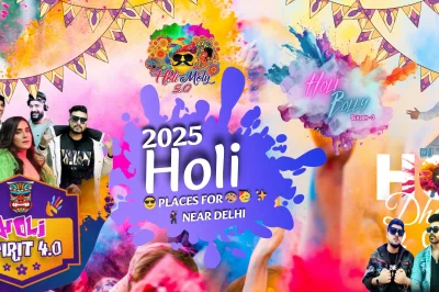 10 Best Places to Celebrate Holi Near Delhi (with DJs and Celebs!)